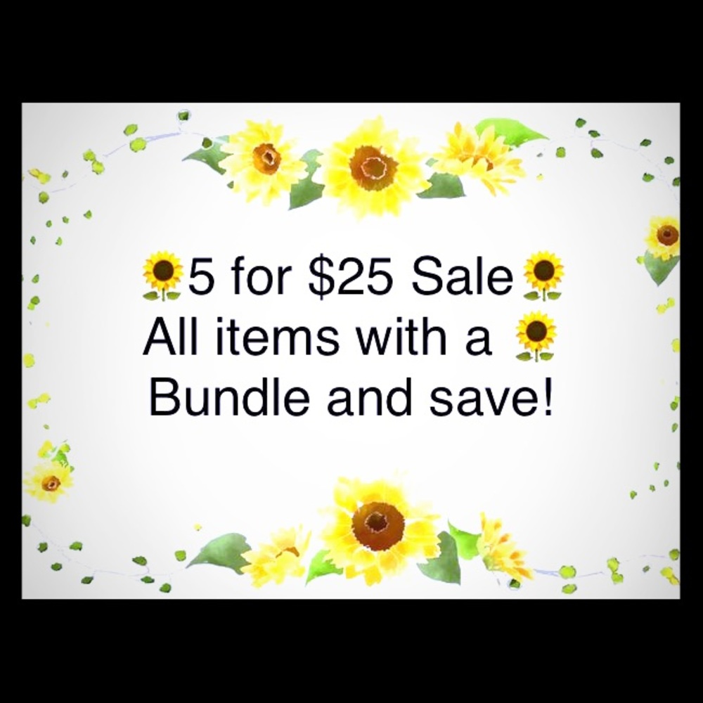 🌻 5 for $25 Sale 🌻